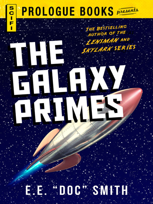 Title details for The Galaxy Primes by E.E. "Doc" Smith - Available